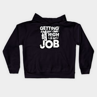 Getting High is My Job -  Electrician Kids Hoodie